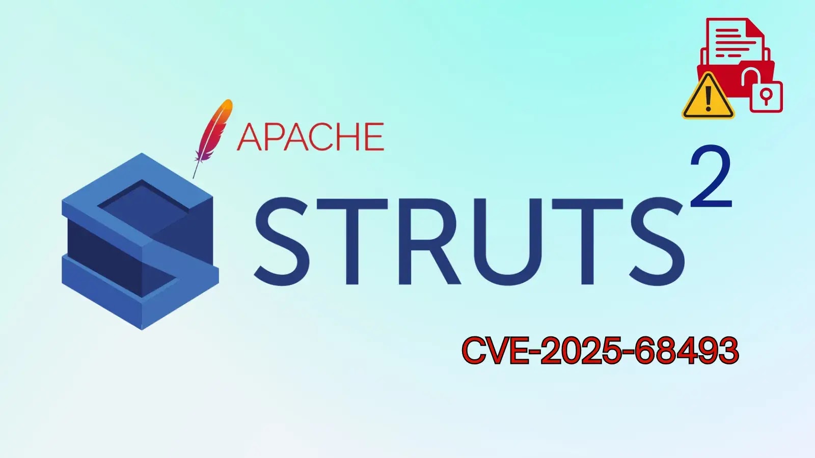Critical Apache Struts 2 Vulnerability Allow Attackers to Steal Sensitive Data