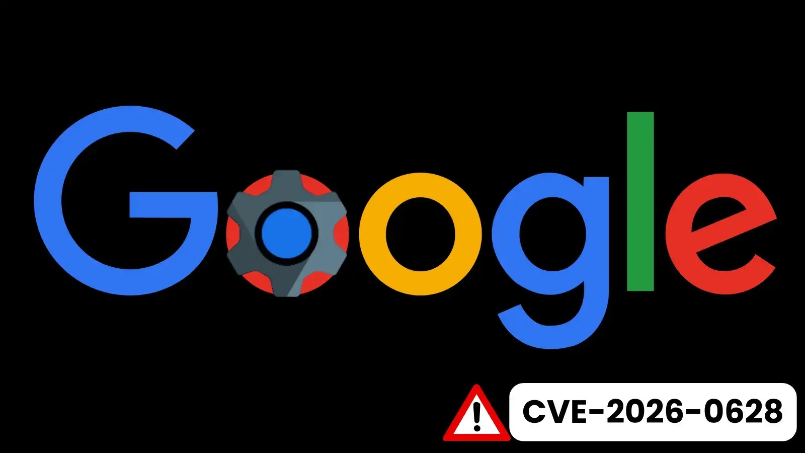 Google Warns of High-Risk WebView Vulnerability That Breaks Security Controls