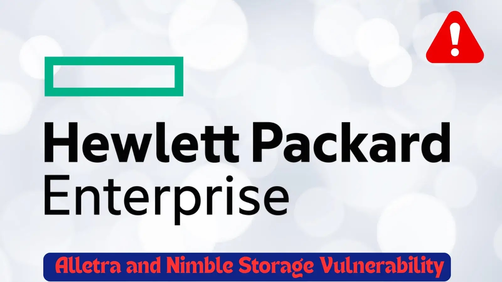 HPE Alletra and Nimble Storage Vulnerability Grants Admin Access to Remote Attacker