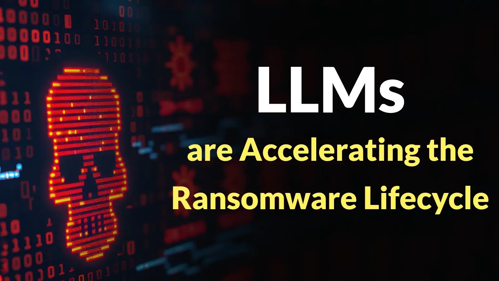 LLMs are Accelerating the Ransomware Lifecycle to Gain Speed, Volume, and Multilingual Reach
