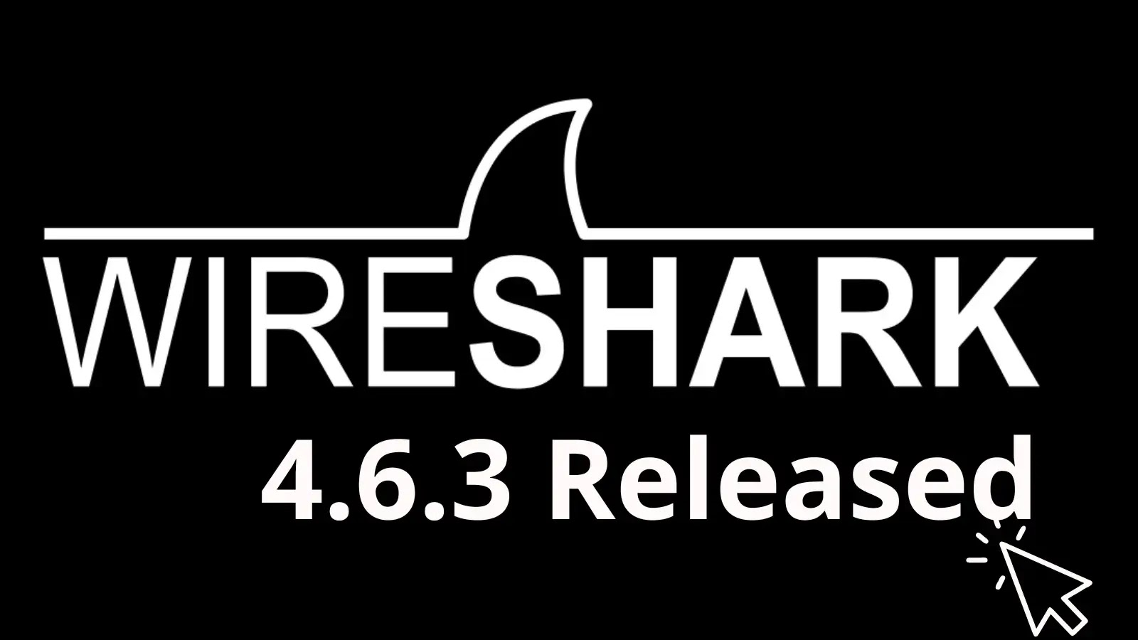 New Wireshark 4.6.3 Release Patches Dissector, Parser Stability Issues