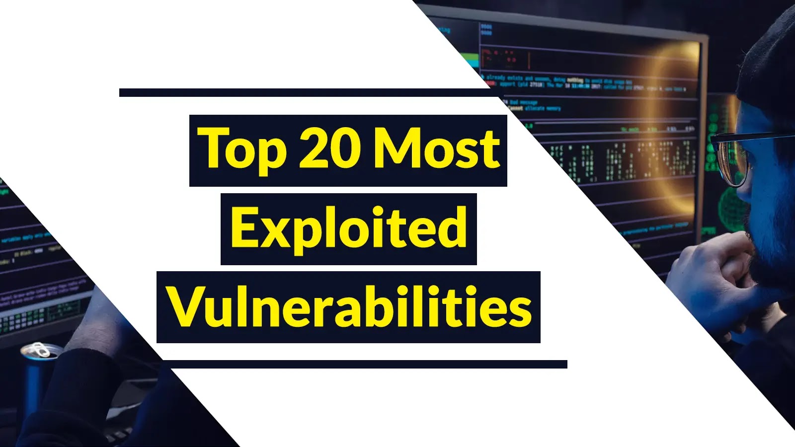 Top 20 Most Exploited Vulnerabilities
