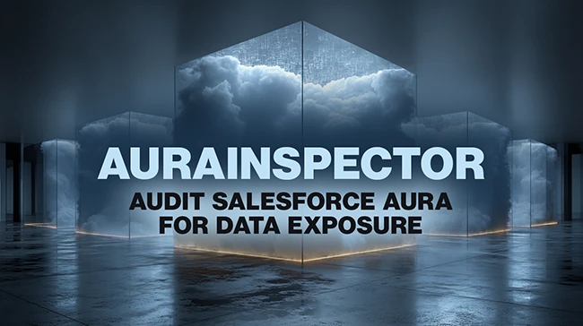 AuraInspector: Open-source tool to audit Salesforce Aura access control misconfigurations