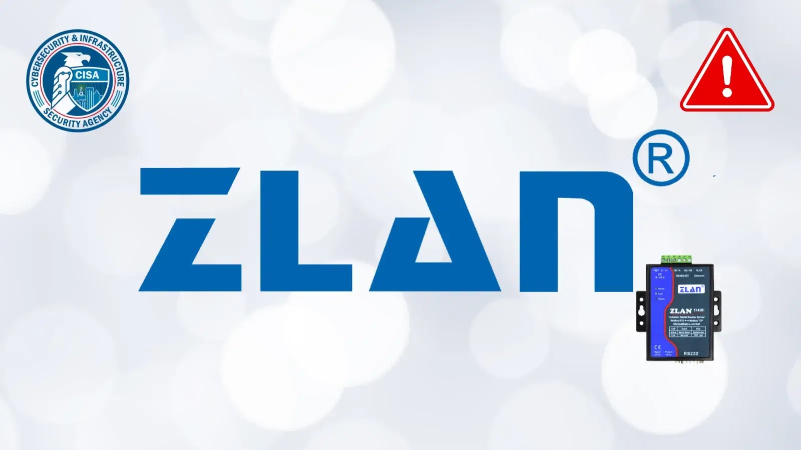 CISA Warns of ZLAN ICS Devices Vulnerabilities Allows Complete Device Takeover