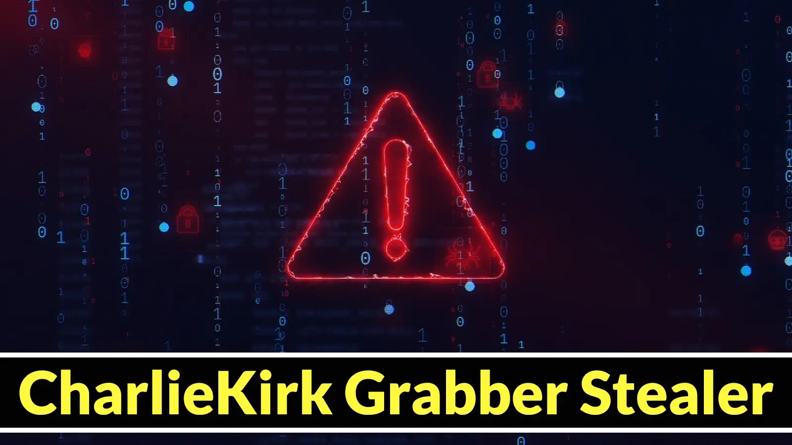 CharlieKirk Grabber Stealer Attacking Windows Systems to Exfiltrate Login Credentials