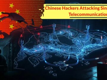 Chinese Hackers Attacking Singapore’s Telecommunications Sector to Compromise Edge Devices Chinese Hackers Attacking Singapore’s Telecommunications Sector to Compromise Edge Devices