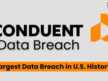 Conduent Data Breach - Largest Data Breach in U.S. History As Ransomware Group Stolen 8 TB of Data