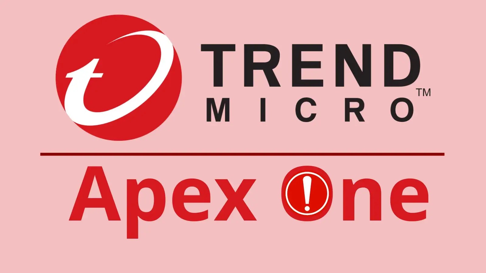 Critical Trend Micro Apex One Vulnerabilities Allow Remote Malicious Code Execution