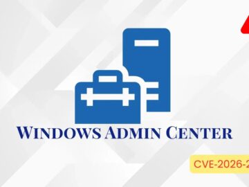Critical Windows Admin Center Vulnerability Allows Privilege Escalation