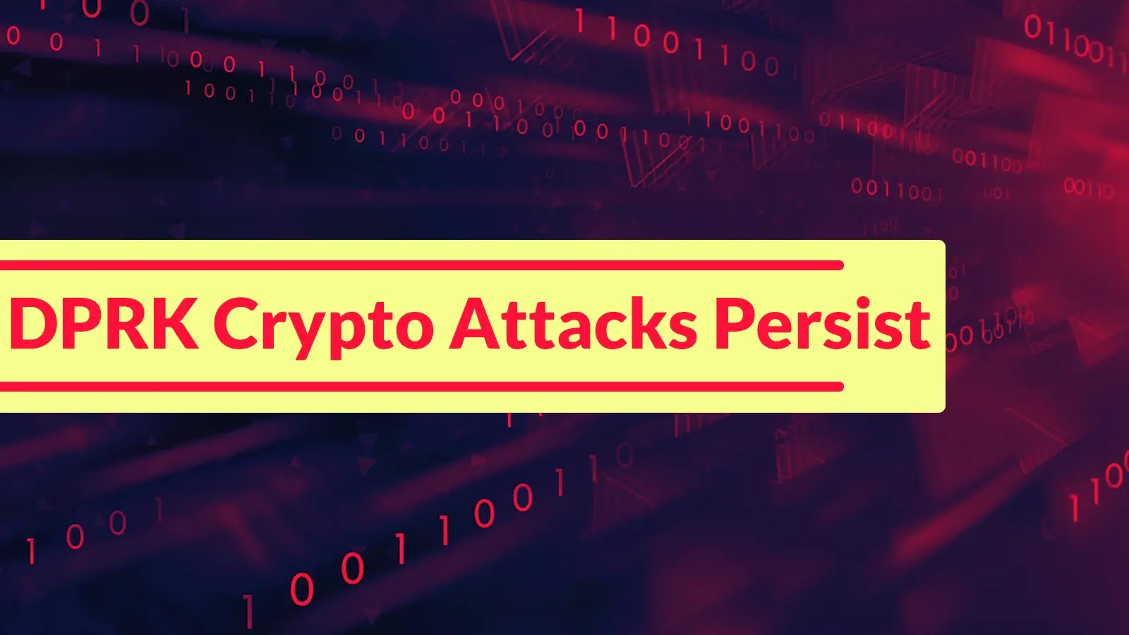 DPRK Linked Operators Sustain Aggressive Crypto Targeting 12 Months After Bybit Breach