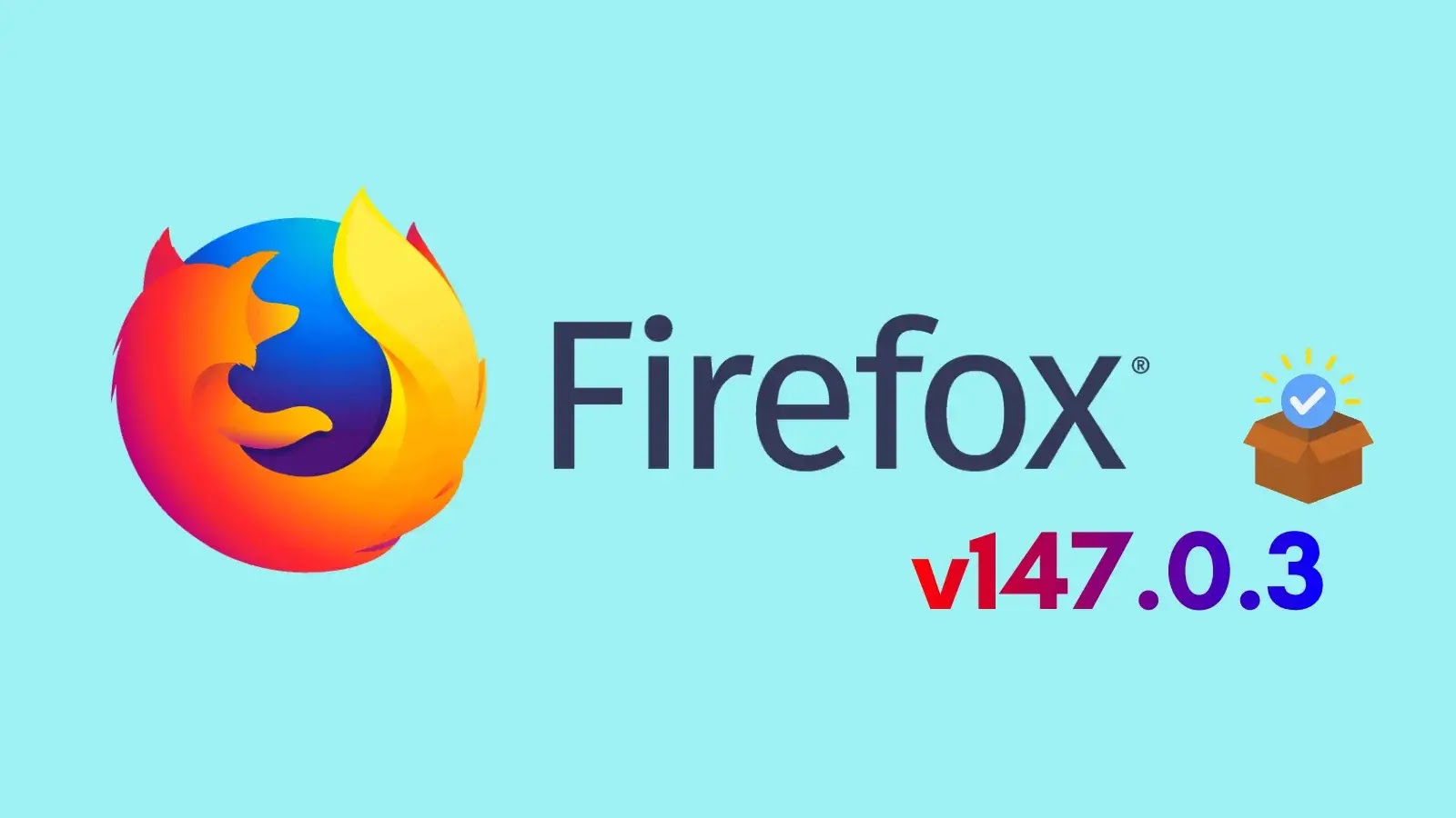 Firefox v147.0.3 Released With Fix for Heap Buffer Overflow Vulnerability