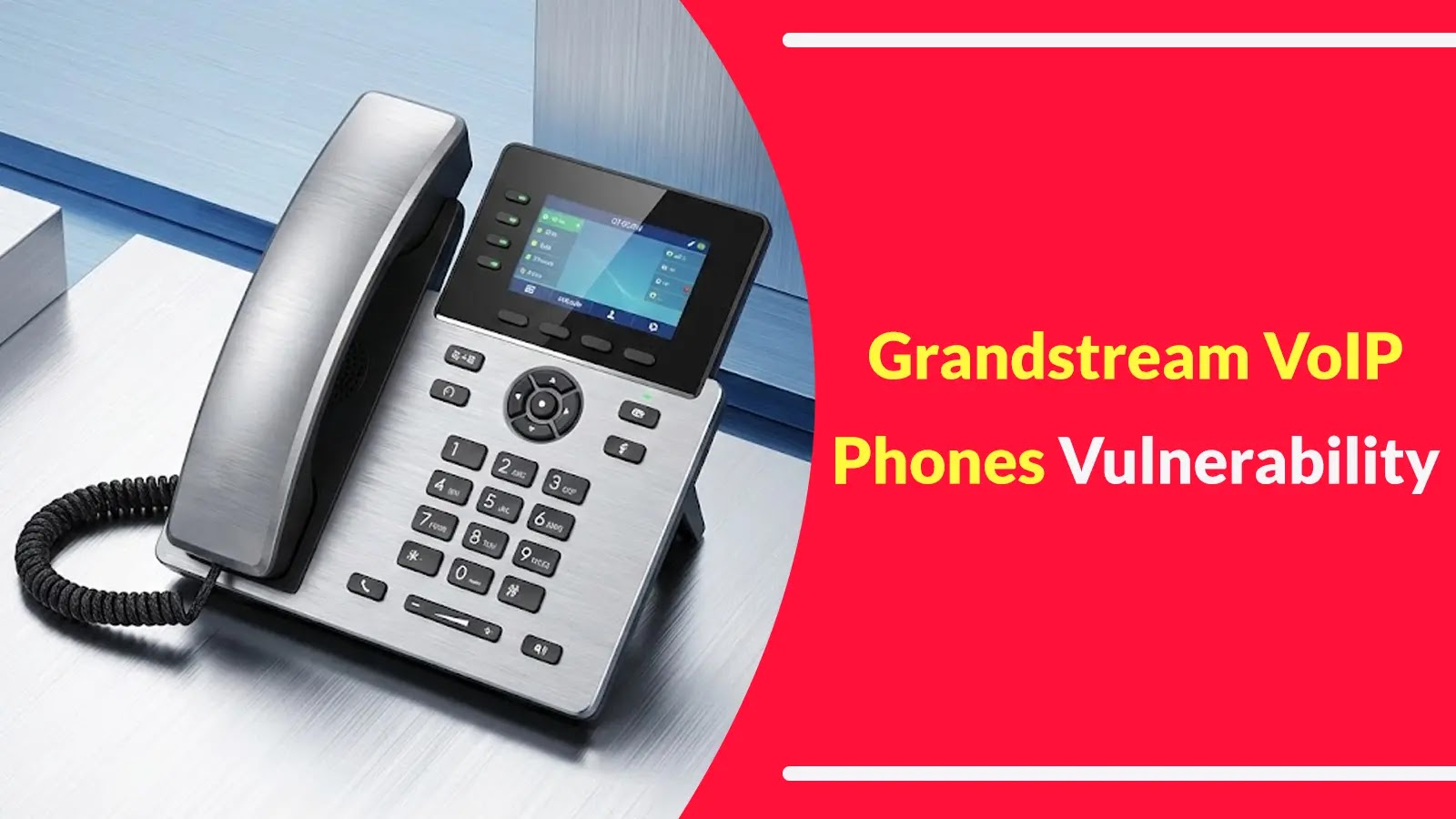 Grandstream VoIP Phones Vulnerability Allows Attackers to Gain Root Privileges