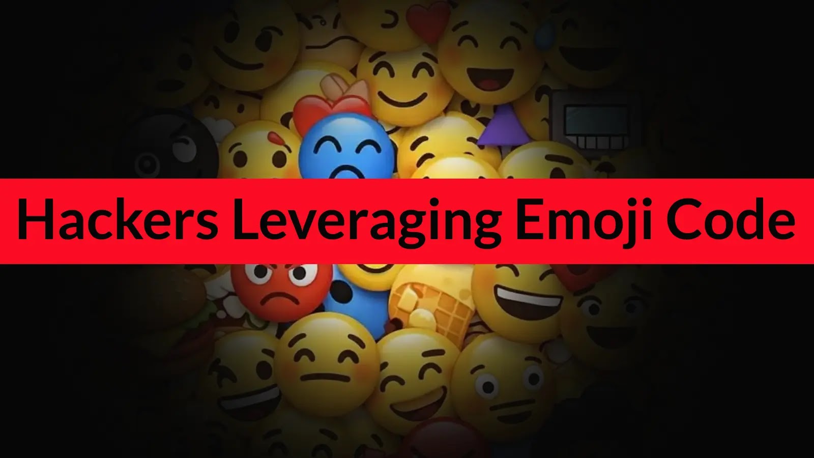 Hackers Leveraging Emoji Code to Hide Malicious Code and Evade Security Detections