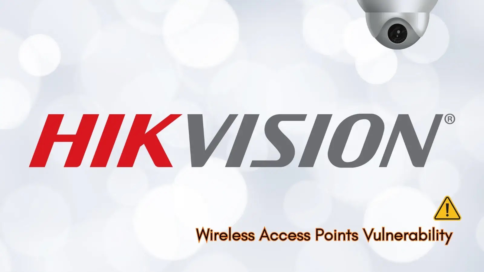 Hikvision Wireless Access Points Vulnerability Enables Malicious Command Execution