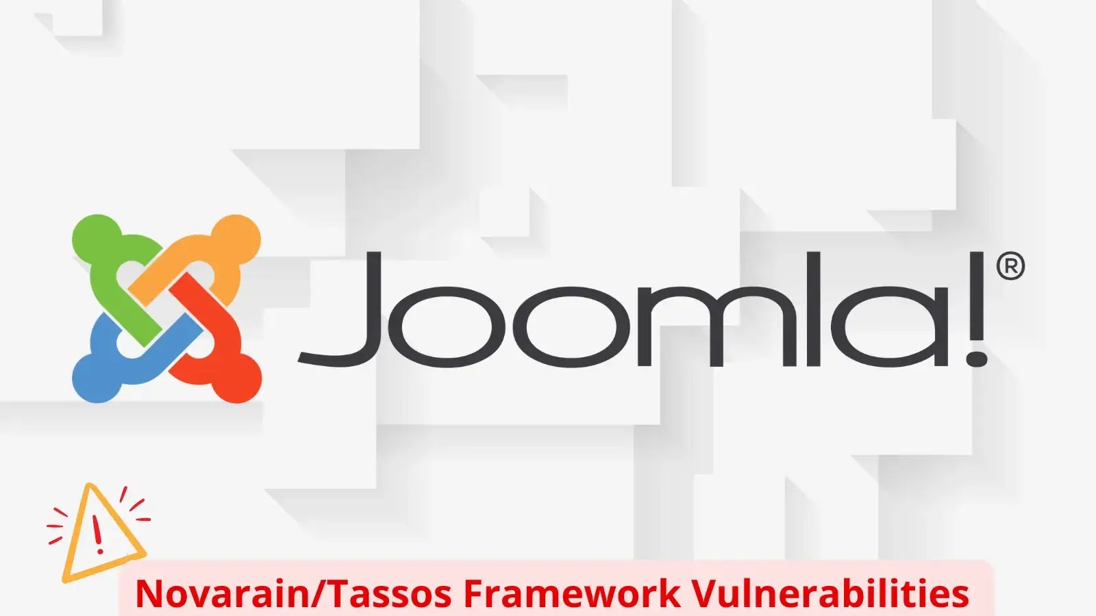 Joomla Novarain/Tassos Framework Vulnerabilities Enables SQL injection and Unauthenticated File Read
