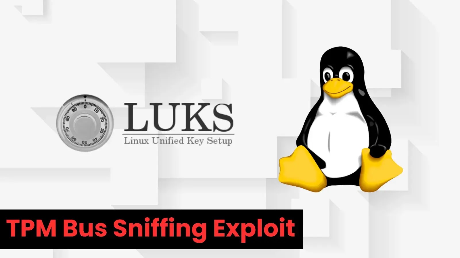 LUKS Encryption Compromised on Linux ICS Devices via TPM Bus Sniffing Exploit