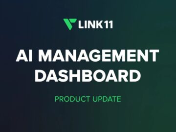 Link11 Launches AI Management Dashboard Link11 Launches AI Management Dashboard