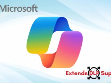 Microsoft to Extends DLP Support for Copilot to Prevent Sensitive File Processing