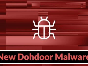 New Dohdoor malware Attacking Schools and Health Care Sectors in U.S. via Multi-Stage Attack Chain