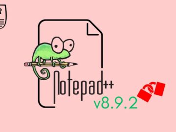 Notepad++ v8.9.2 Released with "Double-Lock" Update Mechanism Following Recent Hack