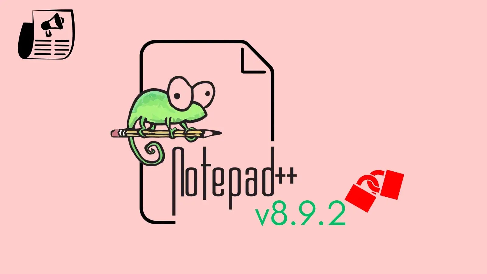 Notepad++ v8.9.2 Released with "Double-Lock" Update Mechanism Following Recent Hack