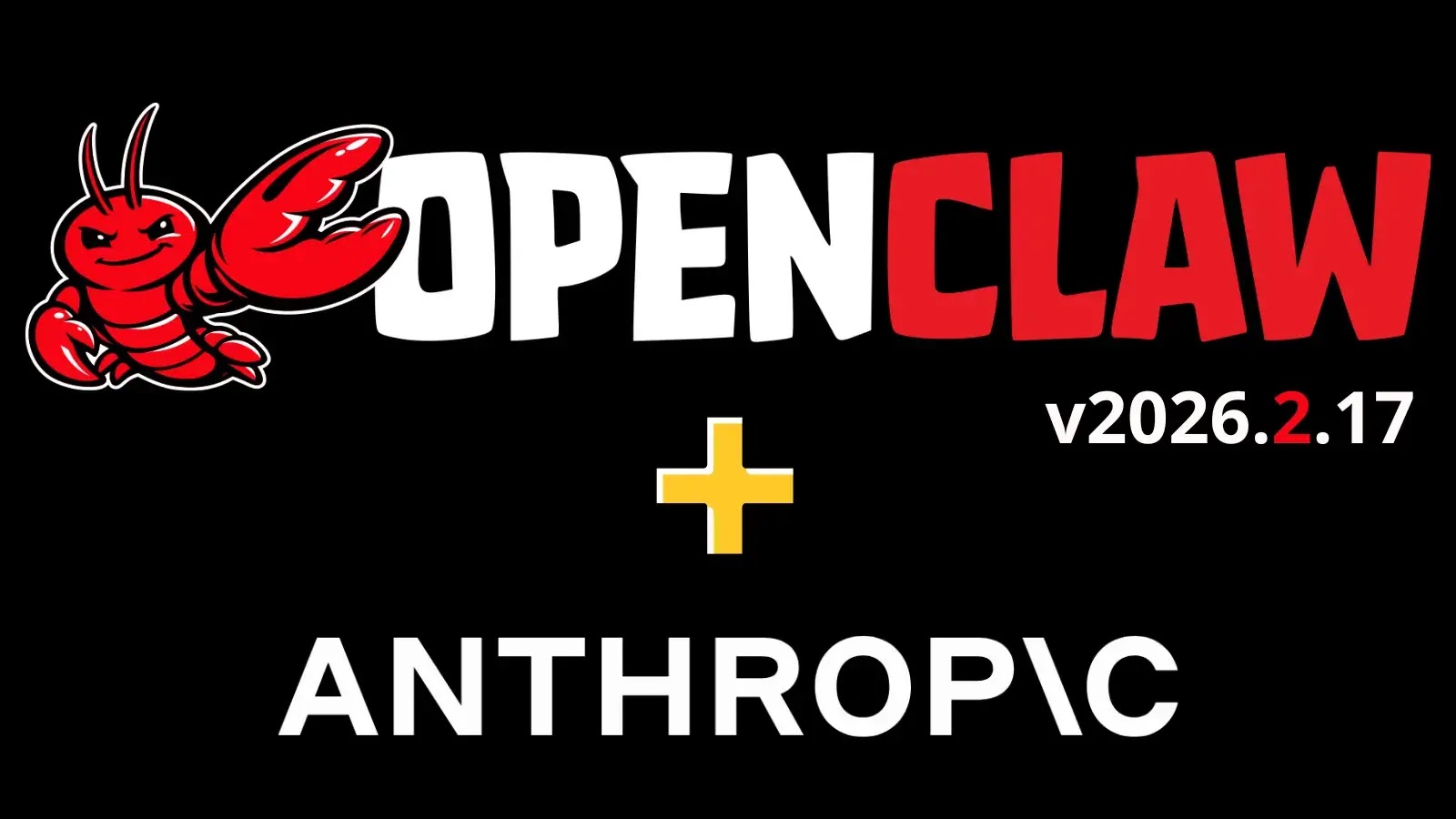 OpenClaw AI Framework v2026.2.17 Adds Anthropic Model Support Amid Credential Theft Bug Concerns