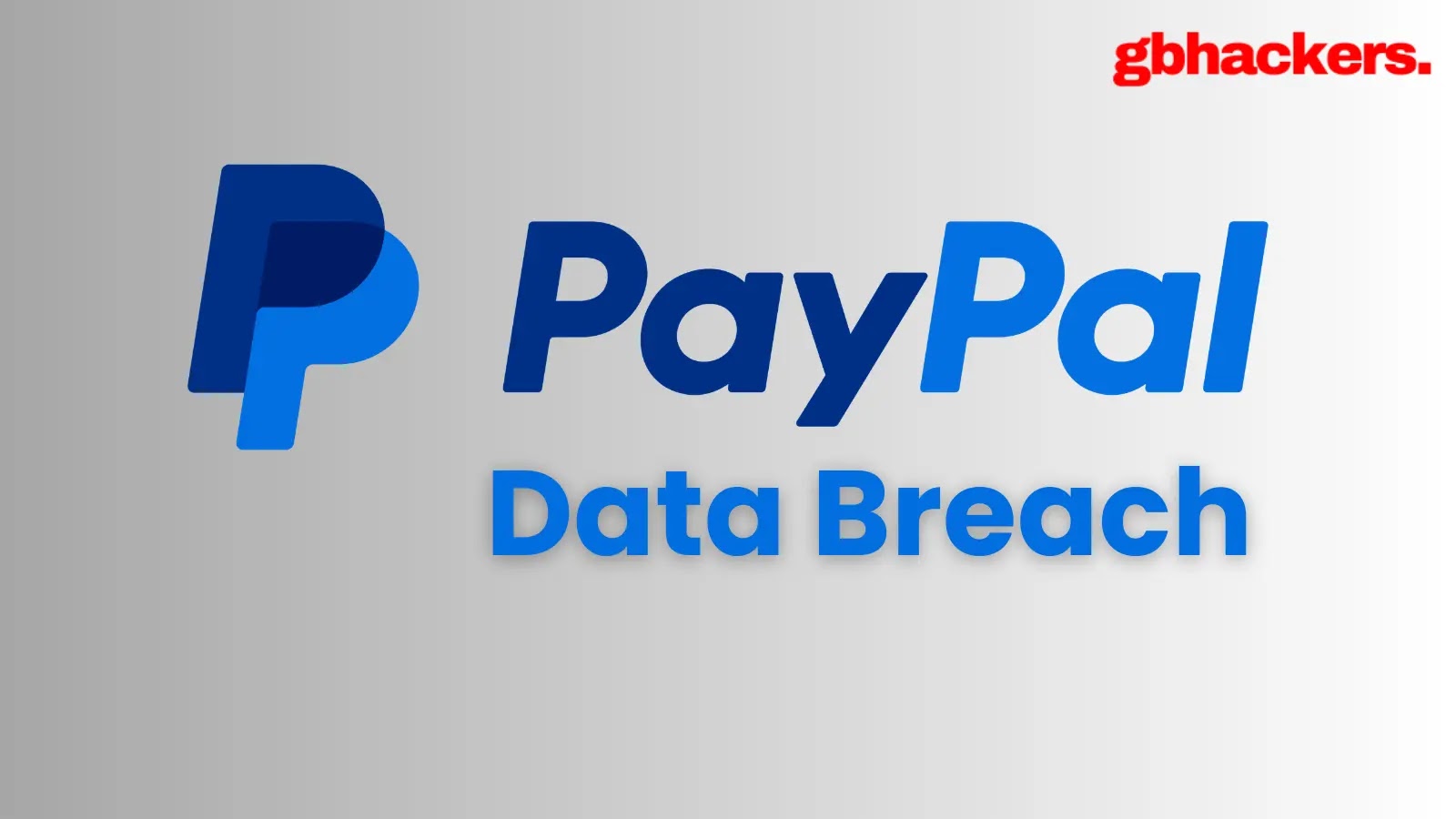 PayPal Data Breach - 6 Months of Users' Data Leaked Online