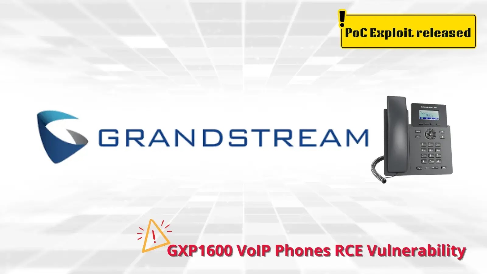 PoC Exploit Released for Grandstream GXP1600 VoIP Phones RCE Vulnerability