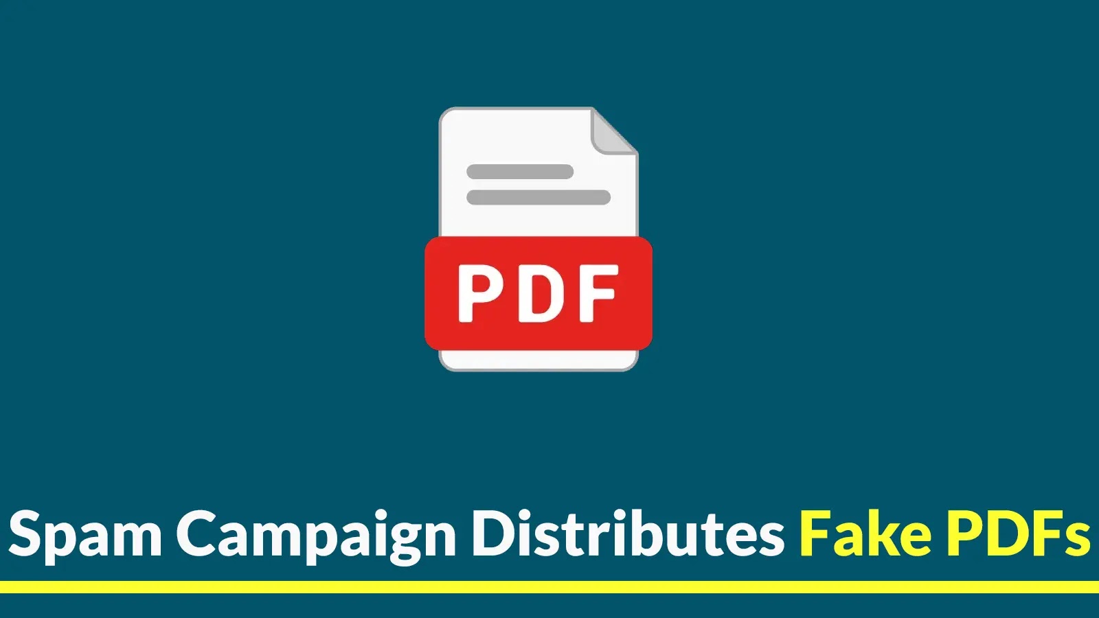 Spam Campaign Distributes Fake PDFs, Installing Remote Monitoring Tools for Persistent Access
