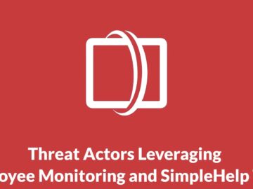 Threat Actors Leveraging Employee Monitoring and SimpleHelp Tools to Deploy Ransomware Attacks