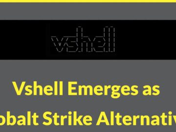 Vshell Gains Traction Among Threat Actors as an Alternative to Cobalt Strike