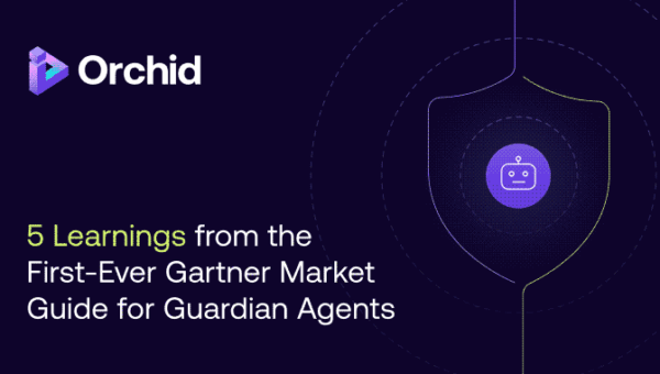 5 Learnings from the First-Ever Gartner Market Guide for Guardian Agents