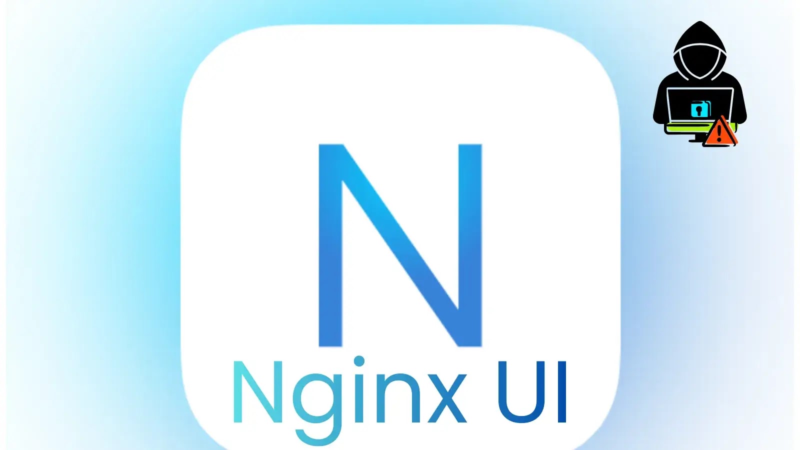 Critical Nginx UI Vulnerabilities Allow Attacker to Download a Full System Backup