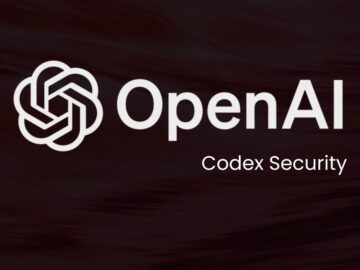 OpenAI Launches Codex Security that Discover, Validate and Patch Vulnerabilities