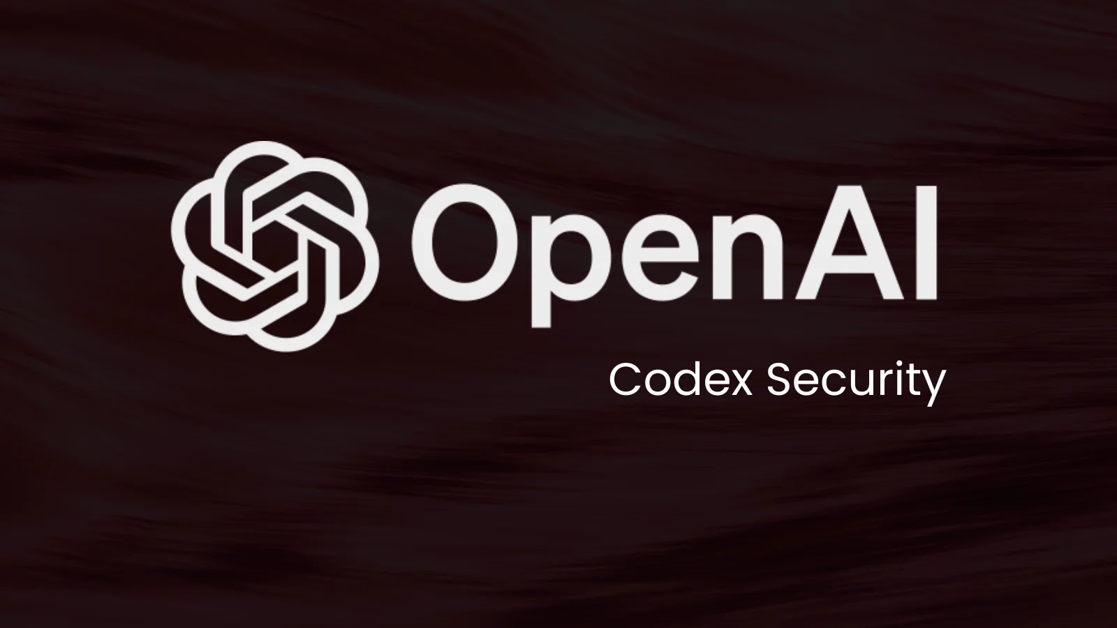 OpenAI Launches Codex Security that Discover, Validate and Patch Vulnerabilities