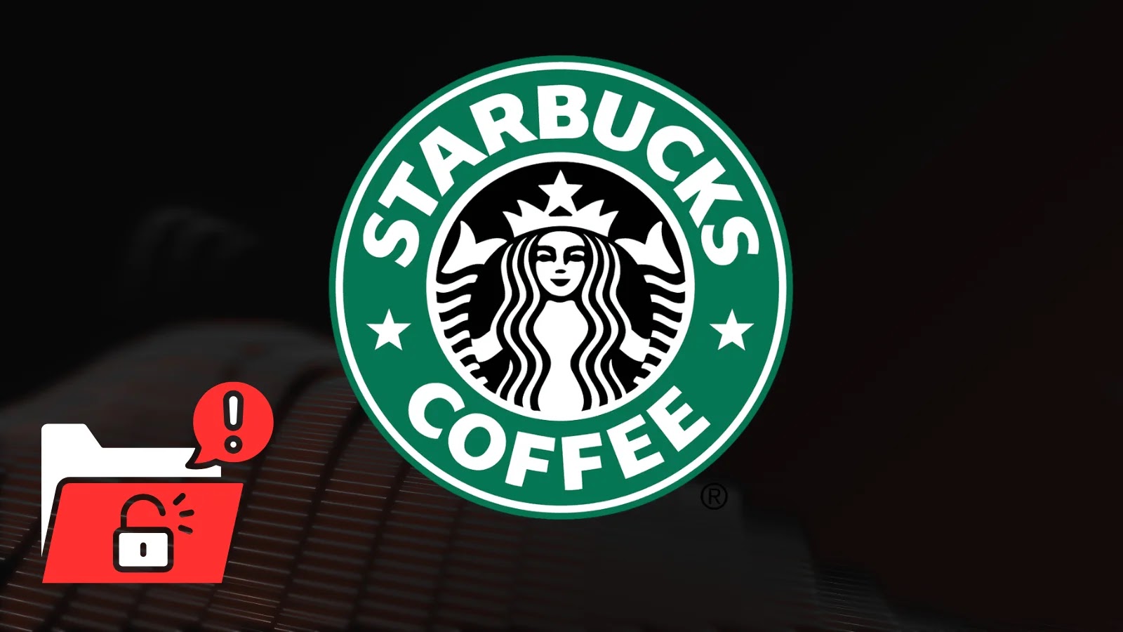 Starbucks Data Breach - Hundreds of Users' Personal Data Exposed