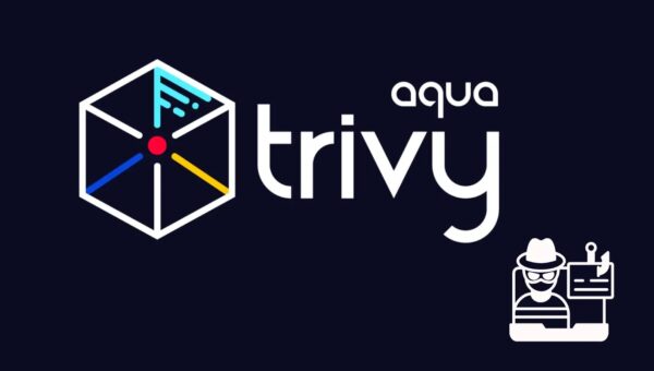 Trivy Vulnerability Scanner Compromised to Inject Malicious Scripts That Steal Credentials