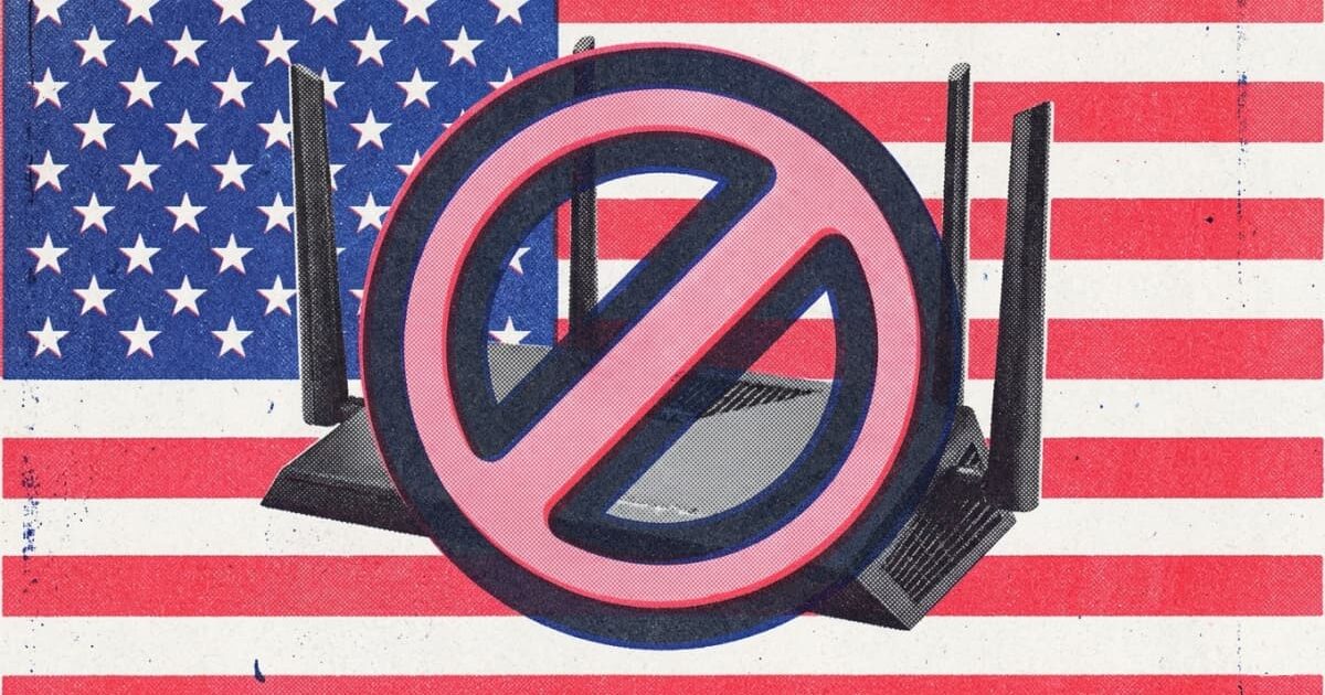 US Bans New Foreign-Made Home Routers Over National Security Fears