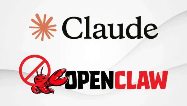 Anthropic Ends Claude Subscription Access for Third-Party Tools Like OpenClaw