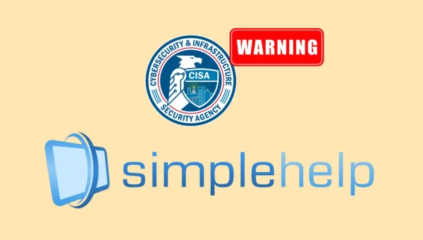 CISA Warns of Multiple SimpleHelp Vulnerabilities Exploited in Attack