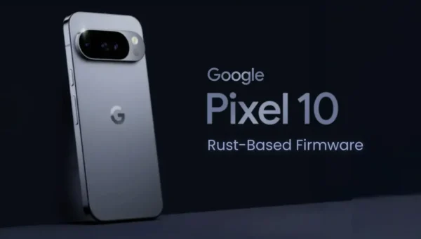 Google Uses Rust-Based Firmware in Pixel 10 Modem to Improve Memory Safety