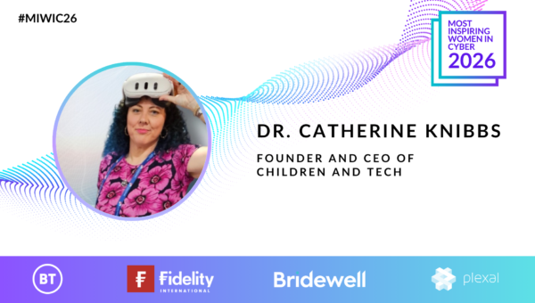 MIWIC26: Dr Catherine Knibbs, Founder and CEO of Children and Tech