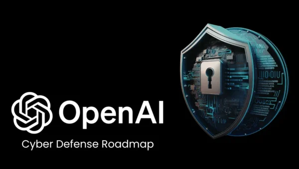 OpenAI Unveils Cyber Defense Roadmap Focused on AI-Powered Security