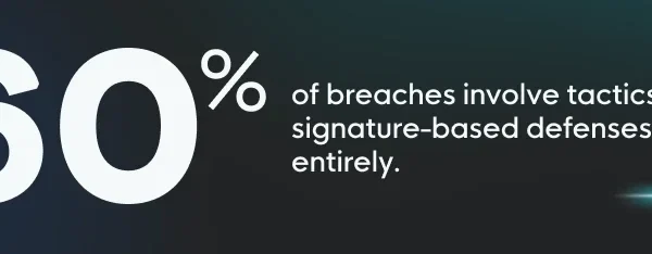 Breaches signature-based defenses miss.