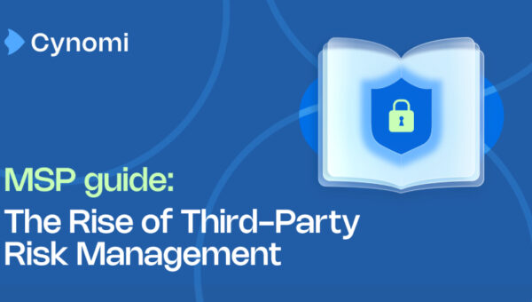 Why Third-Party Risk Is the Biggest Gap in Your Clients' Security Posture