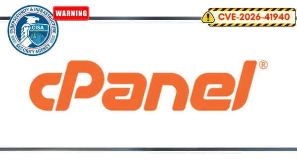 CISA Warns of cPanel & WHM Vulnerability Exploited in Attacks