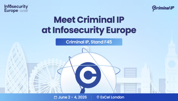 Criminal IP Returns to Infosecurity Europe 2026 with Advanced AI-Driven TI & ASM
