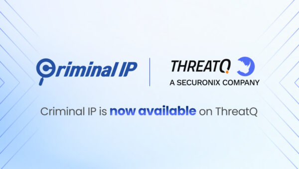 Criminal IP and Securonix ThreatQ Collaborate to Enhance Threat Intelligence Operations