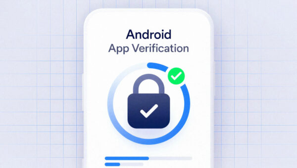 Google's Android Apps Get Public Verification to Stop Supply Chain Attacks